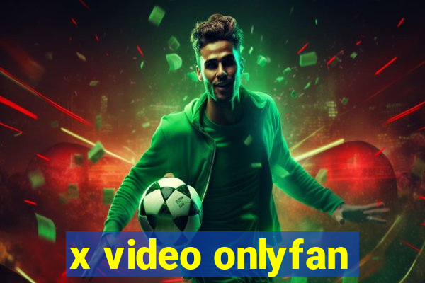 x video onlyfan